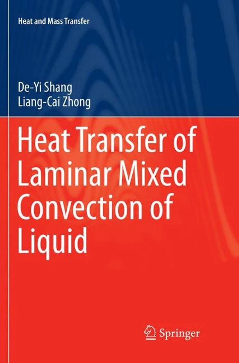 Heat Transfer of Laminar Mixed Convection Liquid