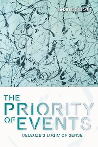 The Priority of Events: Deleuze's Logic Sense