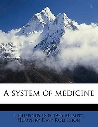 A System of Medicine: By Many Writers