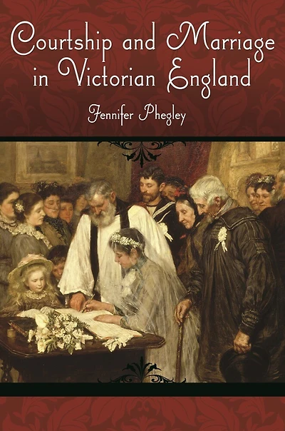 Courtship and Marriage Victorian England
