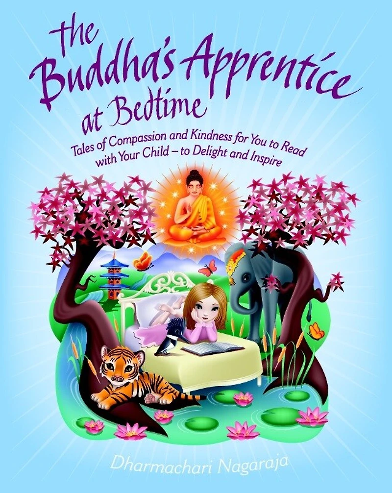 The Buddha's Apprentice at Bedtime: Tales of Compassion and Kindness for You to Read with Your Child - Delight Inspire
