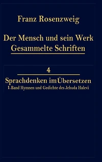 Der Mensch und Sein Werk 1.Band Jehuda Halevi Fünfundneunzig Hymnen Gedichte Deutsch Hebräisch: sechzig dritte Ausgabe