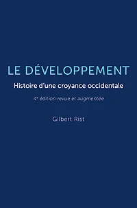Le développement: histoire d'une croyance occidentale