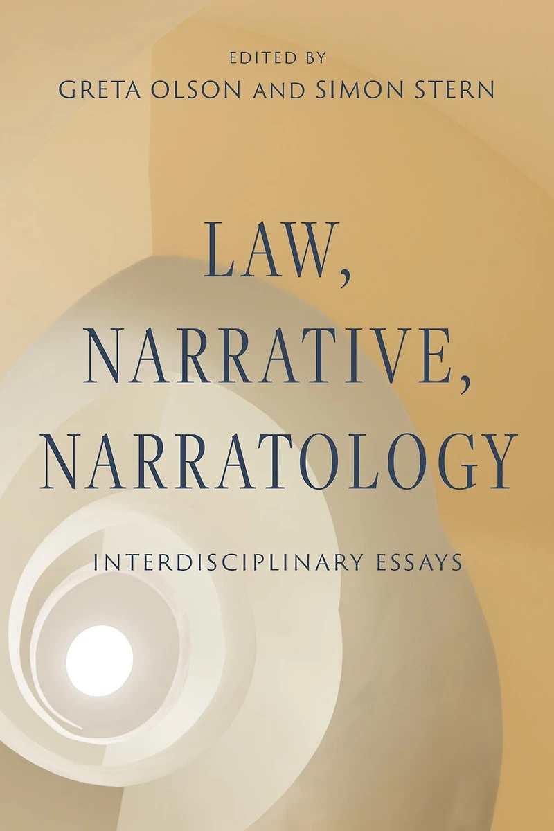 Law, Narrative, Narratology: Interdisciplinary Essays