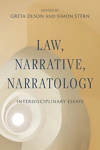 Law, Narrative, Narratology: Interdisciplinary Essays