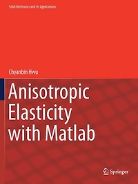 Anisotropic Elasticity with Matlab