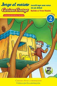 Curious George Builds Tree House/Jorge el curioso construye una casa en un árbol: Bilingual English-Spanish