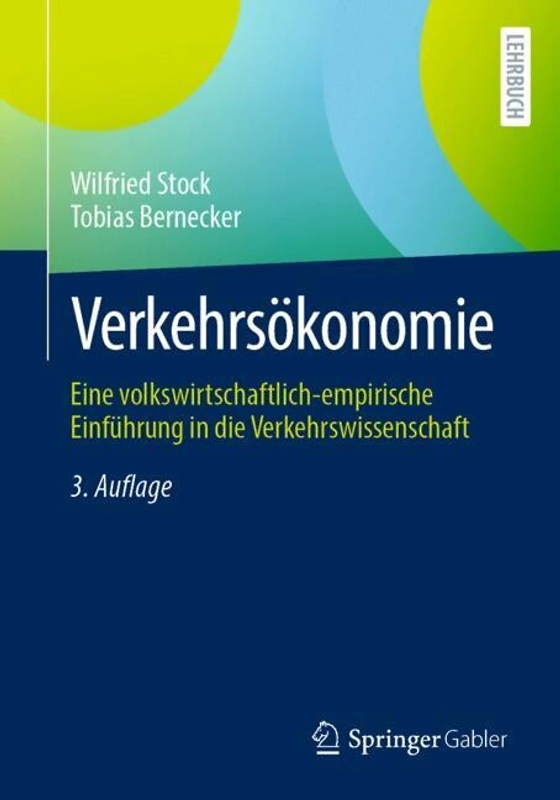 Verkehrsokonomie: Eine volkswirtschaftlich-empirische Einfuhrung die Verkehrswissenschaft