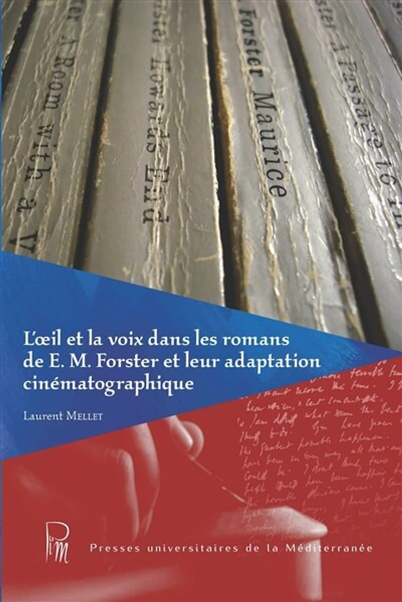 L’œil et la voix dans les romans de E.M. Forster leur adaptation cinématographique