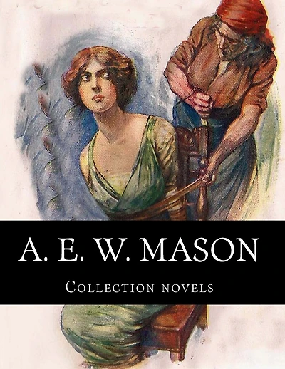 A. E. W. Mason, Collection novels