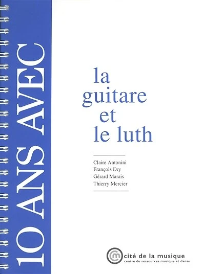 10 ans avec la guitare et le luth