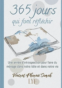 365 jours qui font réfléchir: Une année d'introspection pour faire du ménage dans notre tête