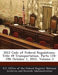 2012 Code Of Federal Regulations: Title 49 Transportation, Parts 178-199: October 1, 2012, Volume 3