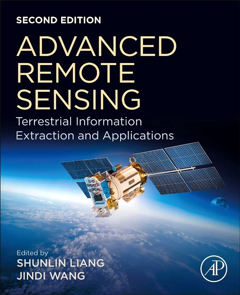 Advanced Remote Sensing: Terrestrial Information Extraction And Applications