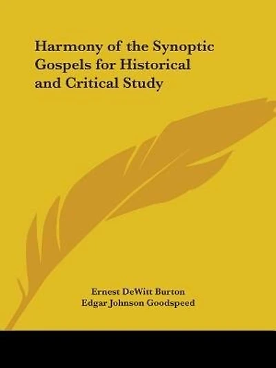 Harmony of the Synoptic Gospels for Historical and Critical Study