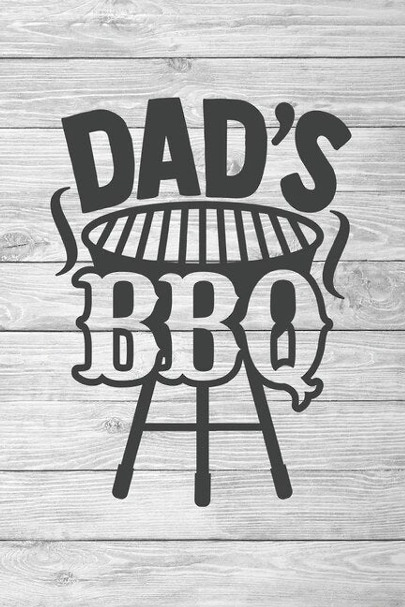 Dad's Barbecue: Secret Recipes for Every Grill, Dad's Barbecue Hits to organize your own recipes