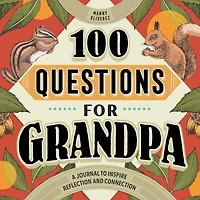 100 Questions for Grandpa: A Journal to Inspire Reflection and Connection