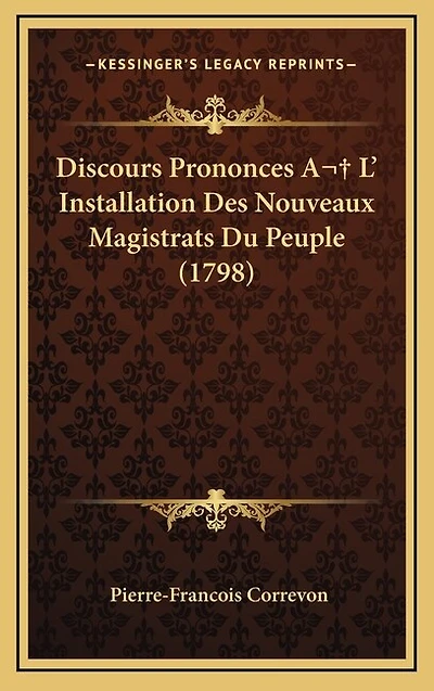 Discours Prononces A L' Installation Des Nouveaux Magistrats Du Peuple (1798)