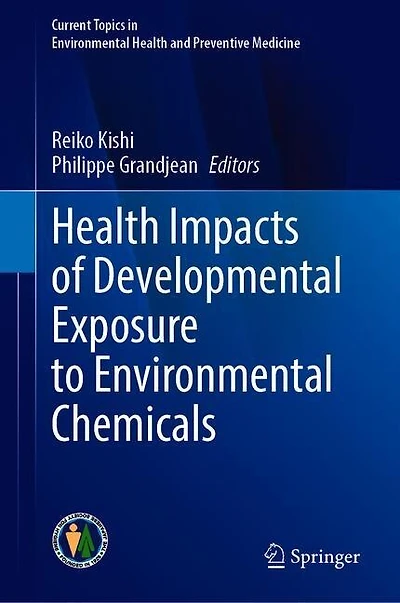 Health Impacts Of Developmental Exposure To Environmental Chemicals