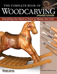 the Complete Book of Woodcarving, Updated Edition: Everything You Need to Know Master Craft
