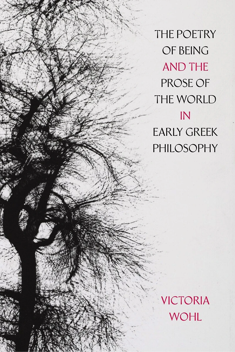 the Poetry of Being and Prose World Early Greek Philosophy