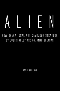 Alien: How Operational Art Devoured Strategy