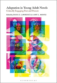 Adaptation Young Adult Novels: Critically Engaging Past and Present
