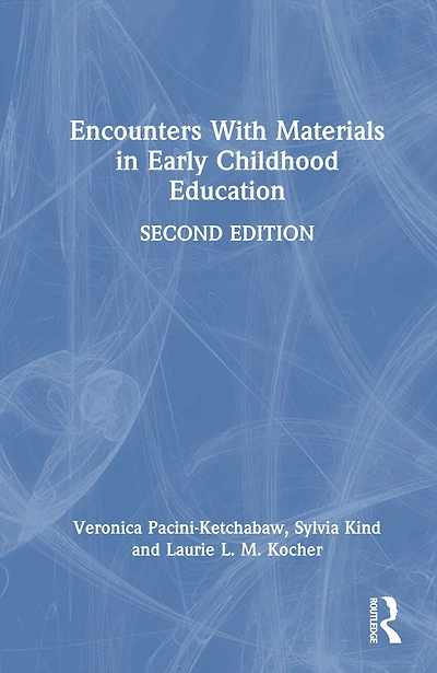 Encounters with Materials Early Childhood Education