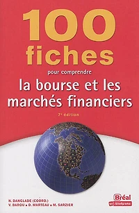 100 fiches pour comprendre la bourse et les marchés financiers