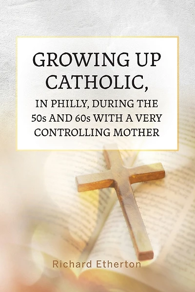 Growing Up Catholic, in Philly