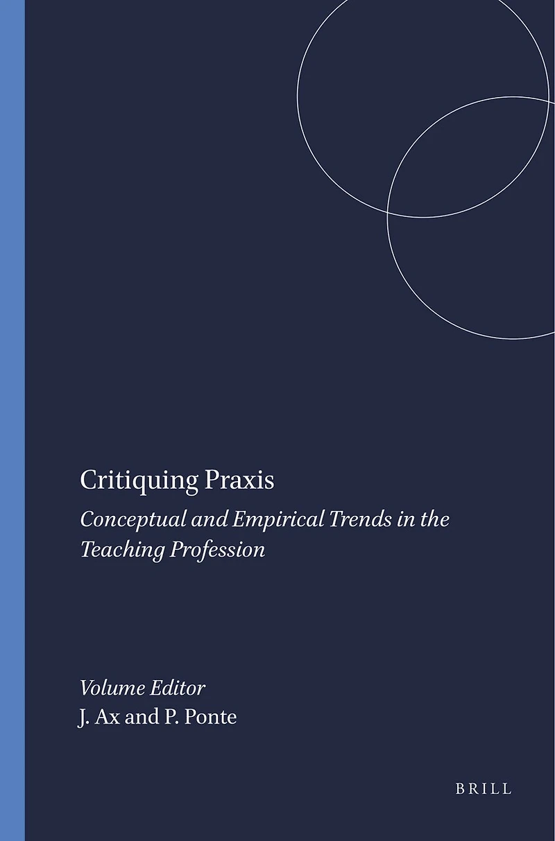 Critiquing Praxis: Conceptual and Empirical Trends the Teaching Profession