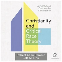 Christianity and Critical Race Theory: A Faithful Constructive Conversation