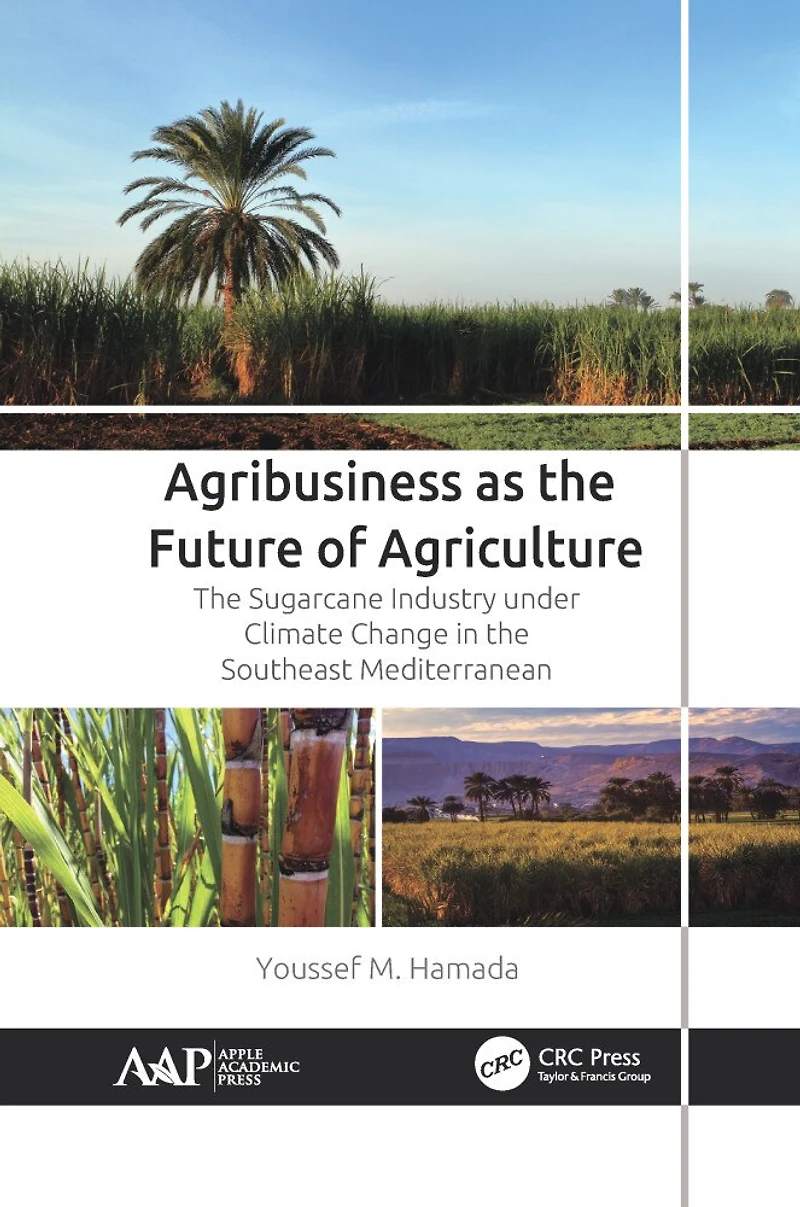 Agribusiness as the Future of Agriculture: Sugarcane Industry under Climate Change Southeast Mediterranean
