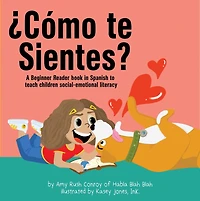 ¿Cómo te sientes?: A Beginner Reader book Spanish to teach children social-emotional literacy
