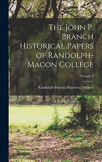 The John P. Branch Historical Papers of Randolph-Macon College; Volume 2