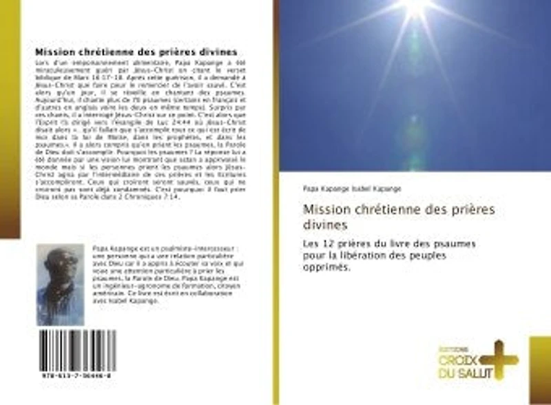 Mission chretienne des prieres divines: Les 12 prières du livre des psaumes pour la liberation des peuples opprimes.