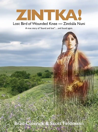 Zintka!: Lost Bird of Wounded Knee - Zintkála Nuni