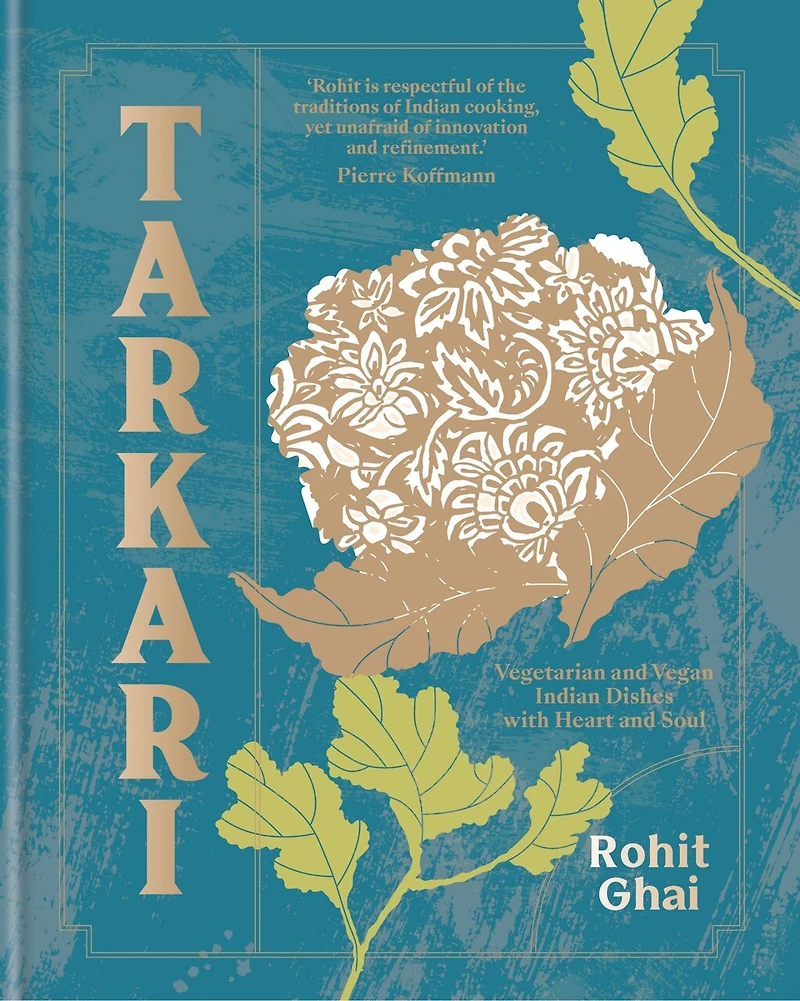TARKARI: Vegetarian and Vegan Indian Dishes with Heart Soul