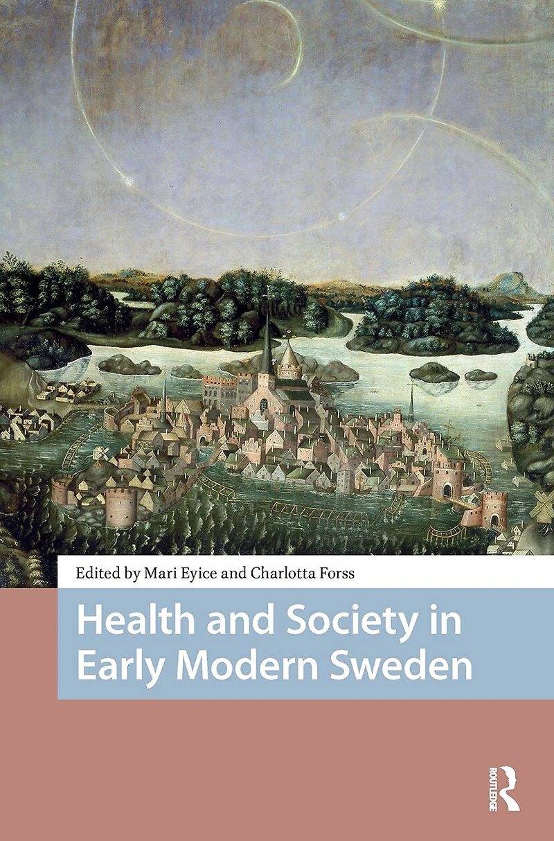 Health and Society Early Modern Sweden