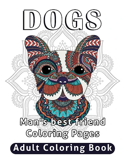 Dogs Adult Coloring Book: Man's best friend Coloring Pages