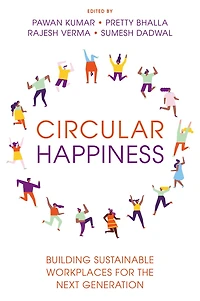 Circular Happiness: Building Sustainable Workplaces for the Next Generation