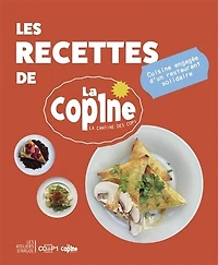 Les recettes de la Cop1ne: cuisine engagée d'un restaurant solidaire