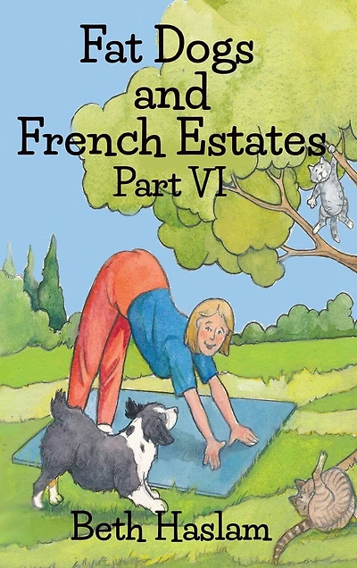 Fat Dogs and French Estates, Part 6