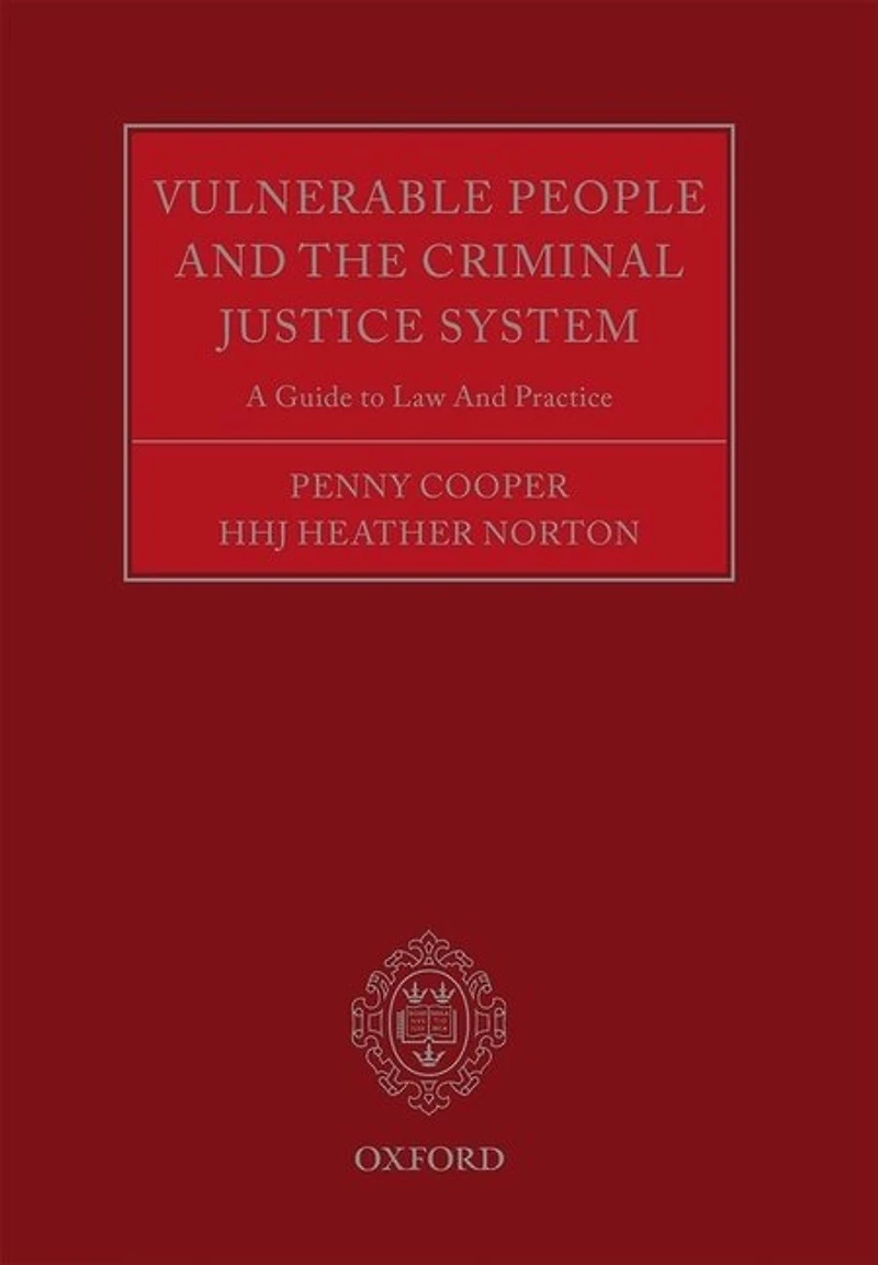 Vulnerable People and the Criminal Justice System: A Guide to Law Practice