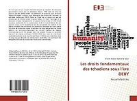 Les droits fondamentaux des tchadiens sous l'Ere DEBY: Recueil d'articles