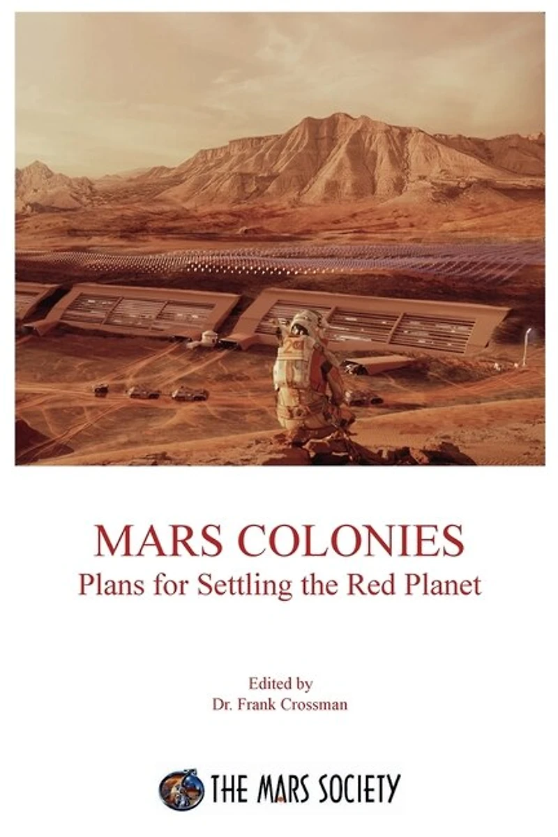 Mars Colonies: Plans for Settling the Red Planet