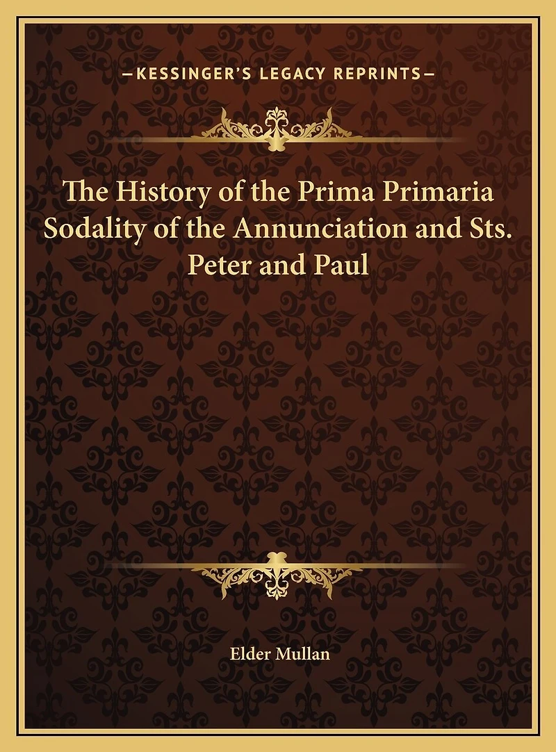 The History of the Prima Primaria Sodality of the Annunciation and Sts. Peter and Paul