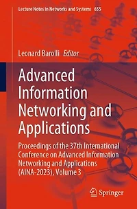 Advanced Information Networking and Applications: Proceedings of the 37th International Conference on Applications (AINA-2023), Volume 3