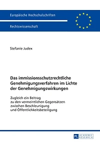 Das immissionsschutzrechtliche Genehmigungsverfahren im Lichte der Genehmigungswirkungen: Zugleich ein Beitrag zu den vermeintlichen Gegensaetzen zwischen Beschleunigung und Oeffentlichkeitsbeteiligung