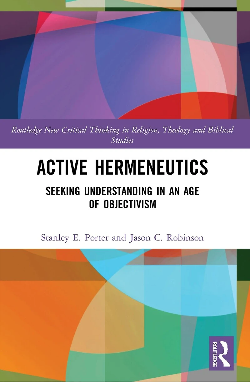 Active Hermeneutics: Seeking Understanding an Age of Objectivism